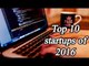 Flashback 2016: Top 10 Startup of the year | Oneindia News