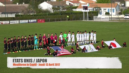 [RESUME] MATCH ETATS-UNIS / JAPON - JEUDI 13 AVRIL 2017 - Mondial Football Montaigu
