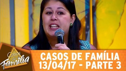 A paixão acaba, o amor lava e cozinha! - 13.04.17 - Parte 3