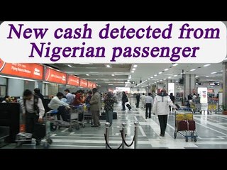 CISF seizes huge cash from foreign passenger at IGI | Oneindia News