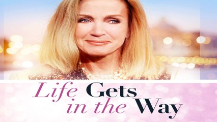 Life Gets In The Way Trailer