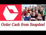 Snapdeal to deliver cash on doorstop | Oneindia News