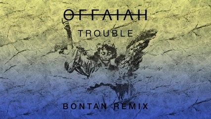 OFFAIAH - Trouble