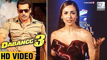 Malaika Arora's Unbelievable Reaction On Working In Dabangg 3