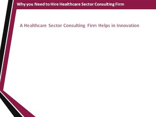 Why you Need to Hire Healthcare Sector Consulting Firm