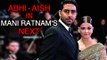 Aishwarya Rai Bachchan And Abhishek Bachchan To Star In Mani Ratnam Film