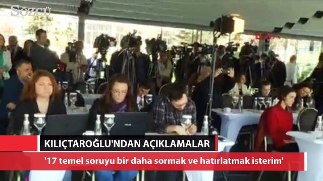 Kılıçdaroğlu: '17 temel soruyu bir daha soruyorum'