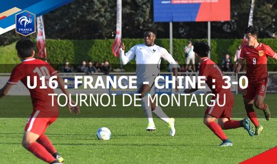 U16 : France - Chine (3-0), le résumé