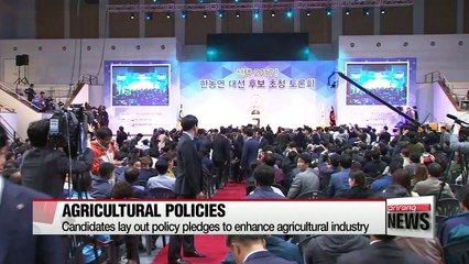 Presidential candidates lay out policy pledges to enhance Korea's agricultural industry