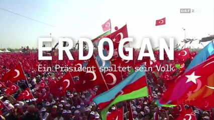 Erdogan - ein Präsident spaltet sein Volk