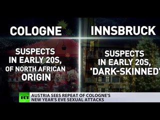 ‘Signs were here last year, nothing was done’: Austria sees repeat of Cologne’s NYE sexual attacks