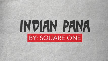 Square One - Indian Pana