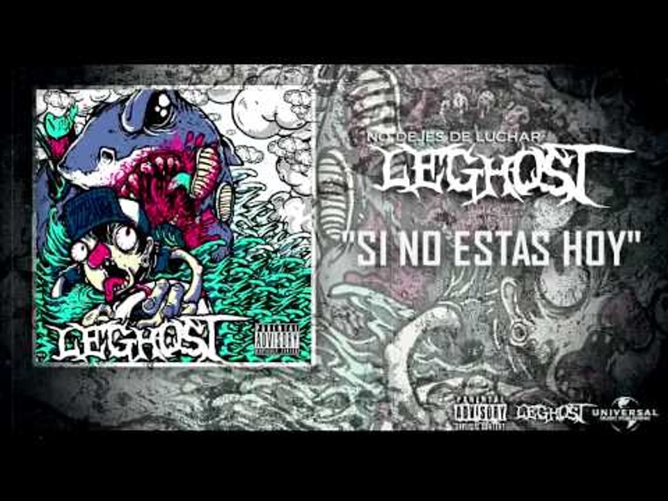 LEGHOST - Si no estas hoy