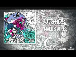 LEGHOST - Malos Aires