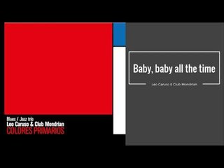 Baby, baby all the time. Leo Caruso & Club Mondrian CD COLORES PRIMARIOS