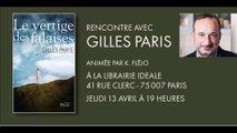 Rencontre animée avec Gilles Paris, à la librairie idéale(Paris 7è), pour son roman : le vertige des falaises (Plon)