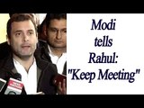 PM Modi tells Rahul Gandhi, 