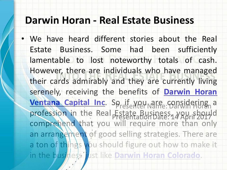How did Darwin Horan Get Into The Real Estate Business