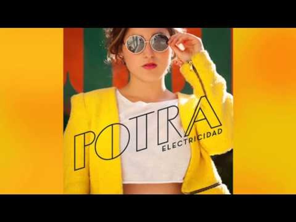 POTRA - ME GUSTAS
