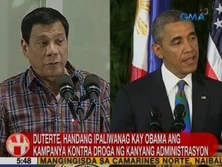 UB: Duterte, handang ipaliwanag kay Obama ang kampanya kontra droga ng kanyang administrasyon