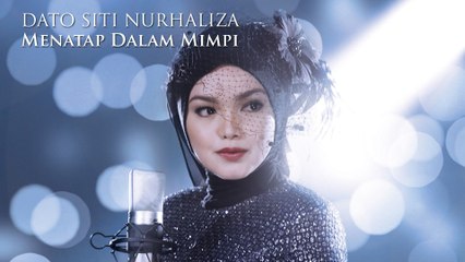 Dato' Sri Siti Nurhaliza - Menatap Dalam Mimpi