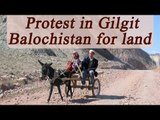 Gilgit-Baltistan : Protests against NHA, People demand compensation, Watch Video | Oneindia News