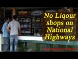 Supreme Court orders closer of liquor shops on National Highways | Oneindia News