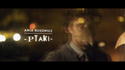 Ania Rusowicz - Ptaki