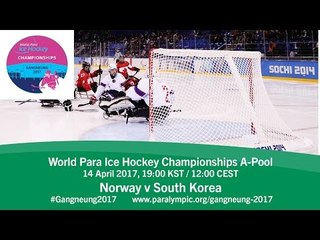 Norway v South Korea | Prelim | 2017 World Para Ice Hockey Championships A-Pool, Gangneung