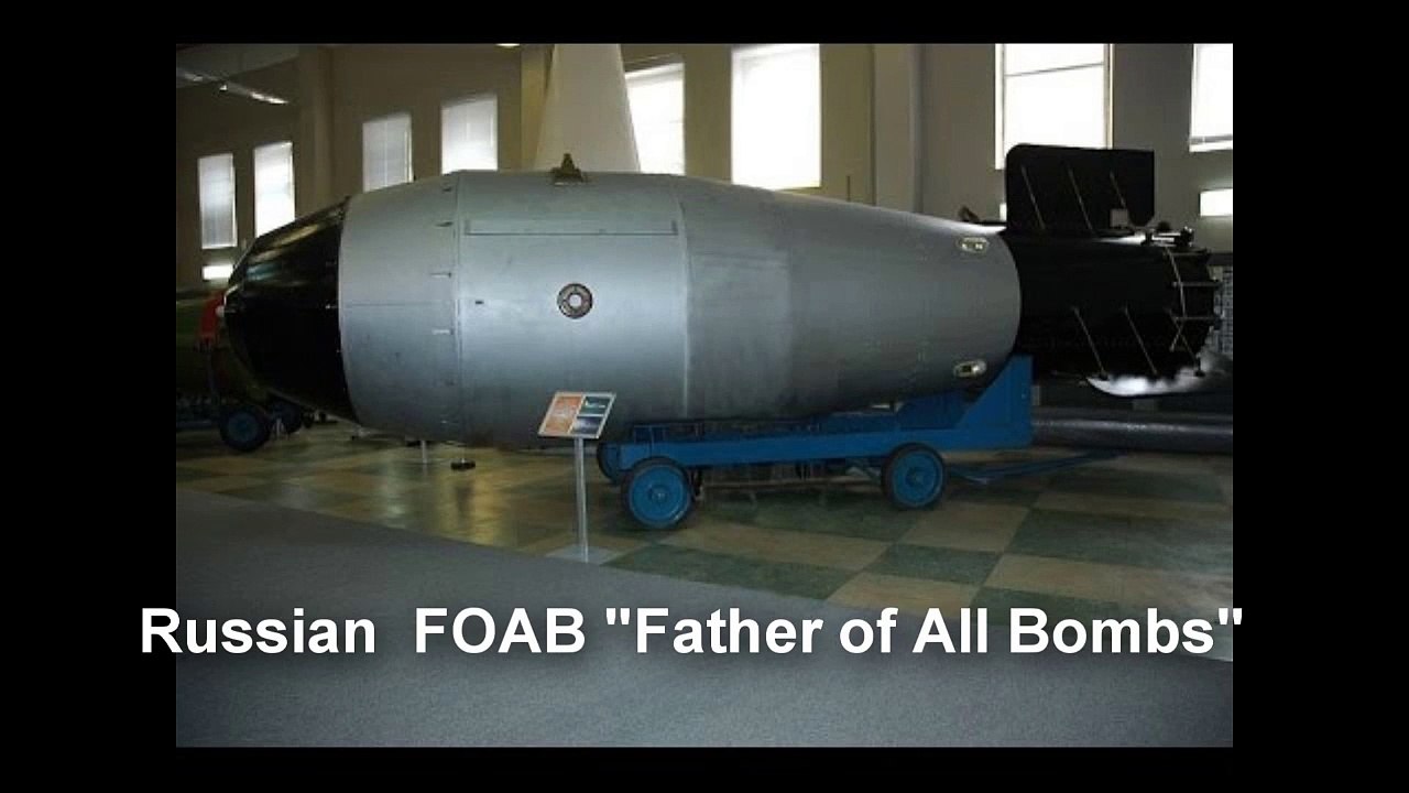 Father of All Bombs ' FOAB ' most powerful conventional weapon in the
