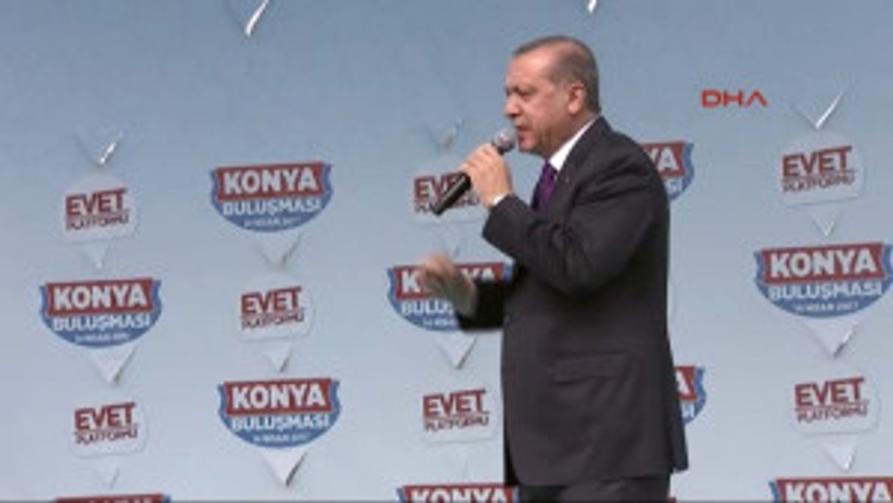 Konya - Erdoğan Eyaletmiş, Federasyonmuş, Şuymuş, Buymuş Hiçbiri Gündemimizde Yok Olmayacaktır -5