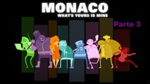 Monaco - Whats yours is Mine II Walkthrough II Parte 3