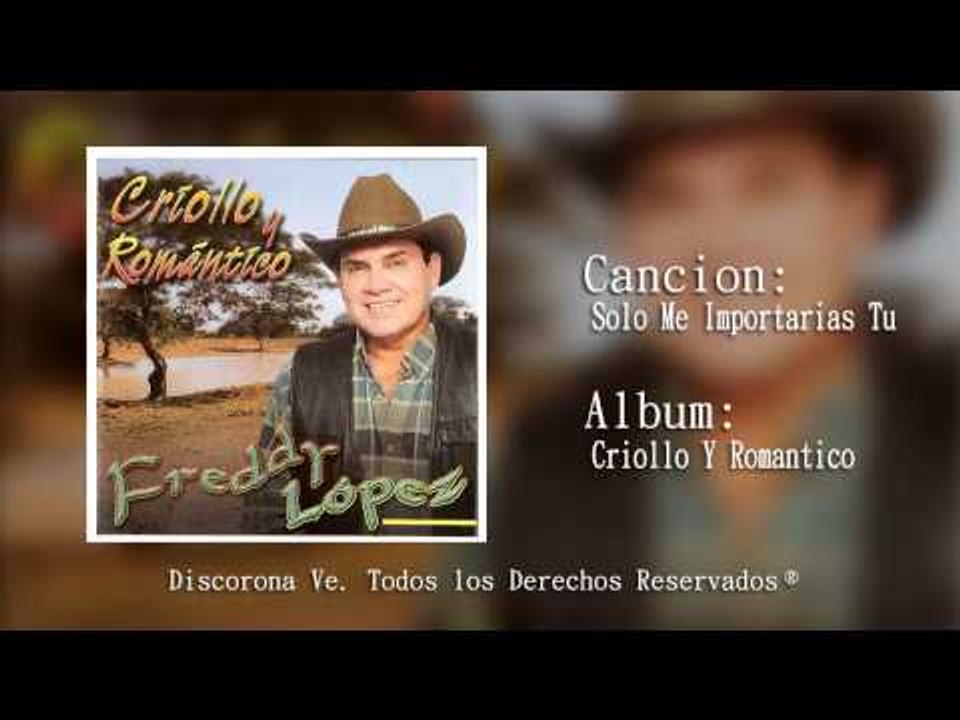 Solo Me Importas Tu/ Freddy López [Corona Rcords]