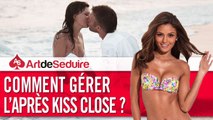 Comment gérer l'après Kiss Close