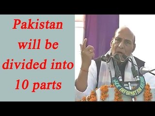 Rajnath Singh slams Pakistan, says- Pak will be divided into 10 parts; Watch Video | Oneindia News