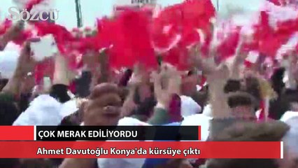 Çok merak ediliyordu: Davutoğlu Konya'da kürsüye çıktı