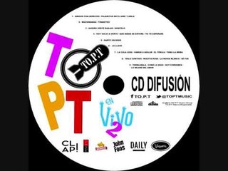 04 - HOY VOLVI A VERTE - QUE NADIE SE ENTERE - YO TE ESPERARE - TO.P.T en VIVO 2