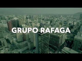 GRUPO RAFAGA TRAILER 2017 (#YoQuisiera)