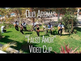 FALSO AMOR - DUO AROMAS (VIDEO CLIP 2016)