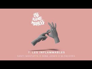 Los Buenos Modales - 7. Les Inflammables con Santi Mostaffá x Seba Jones
