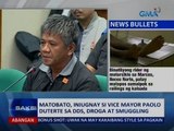 SAKSI: Matobato, iniugnay si Vice Mayor Paolo Duterte sa DDS, droga at smuggling