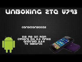 Unboxing ZTE v793 |Unefon|