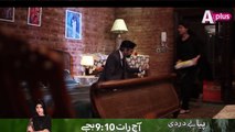 Piya Be Dardi Episode 42 Promo - Mon-Thu at 9:10pm on A Plus