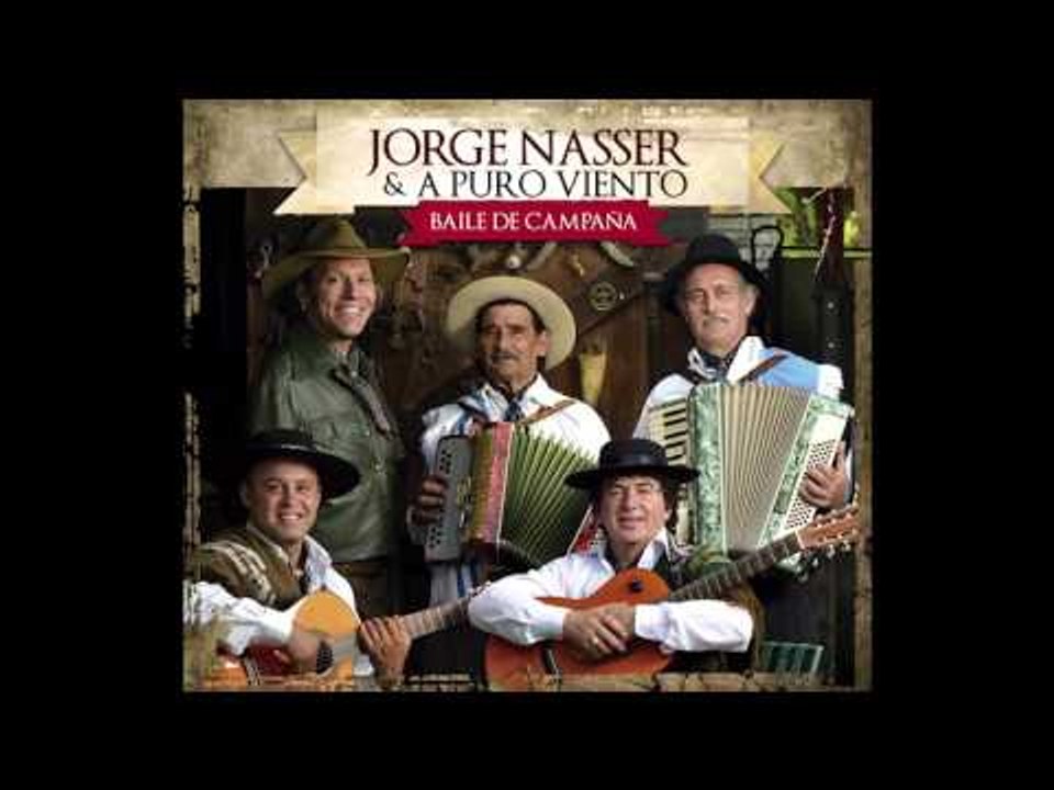 Jorge Nasser & A Puro Viento - 02 - Baile de campaña [Baile de Campaña (2011)]