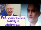 Pakistan denies reports of Sartaj Aziz's statement about Kulbhushan Jadhav | Oneindia News