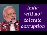 PM Modi in Deesa : India will not tolerate corruption anymore, Watch video | Oneindia News