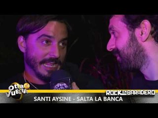 Otra Vuelta - Rock en Baradero 2017 - Entrevista a Salta la Banca - Video HD