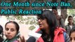 Demonetization : After one month is India with Modi? Watch Public Opinion