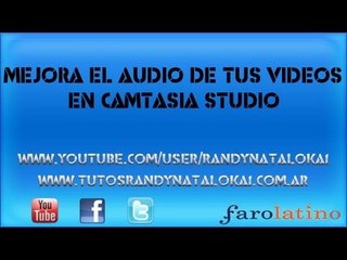 Como mejorar el audio de nuestros videos en camtasia studio