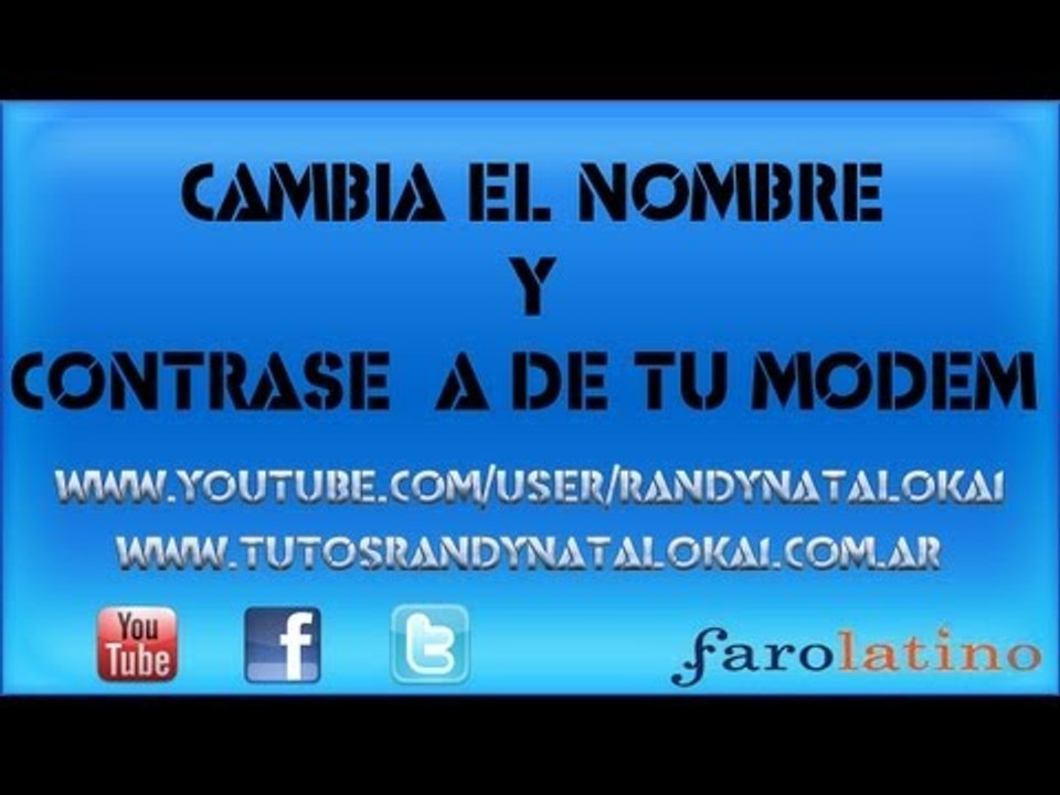 cambia el nombre y contraseña de tu modem